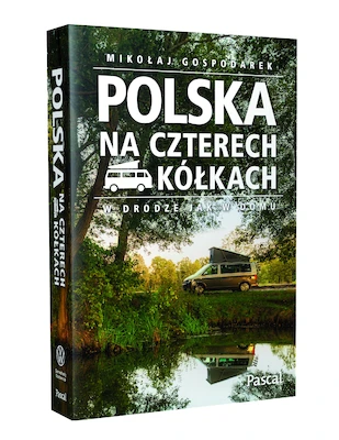 Zwiedzaj Polskę kamperem - 22 najciekawsze trasy turystyczne w przewodniku... - galeria